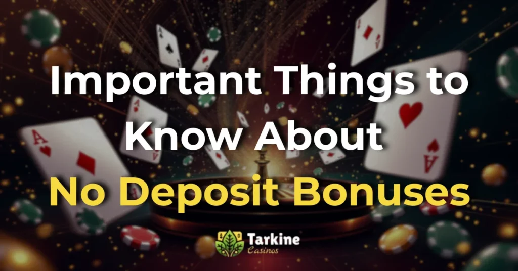 Important Things to Know About No Deposit Bonuses
